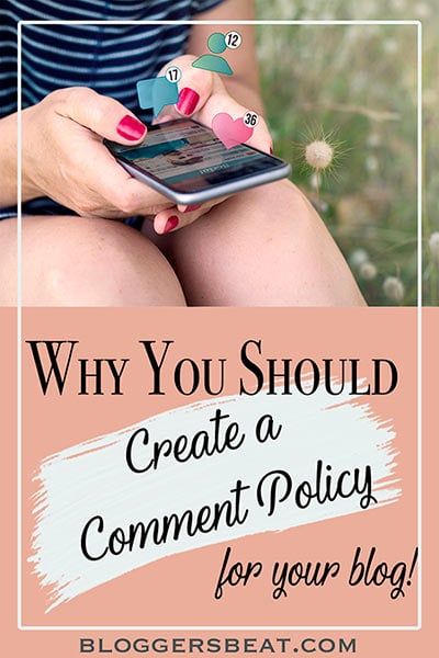 Create A Clear Comment Policy for Your Blog #blogger #blogging